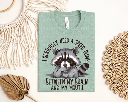 I Seriously Need a Speed Bump Graphic Tee
