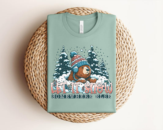 Let It Snow Somewhere Else Graphic Tee