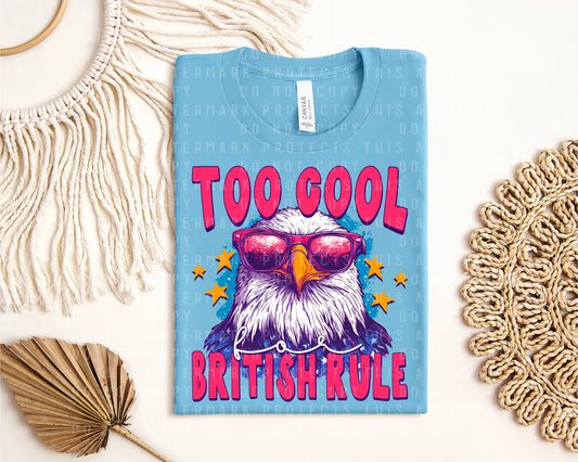 Too Cool for British Rule Graphic Tee