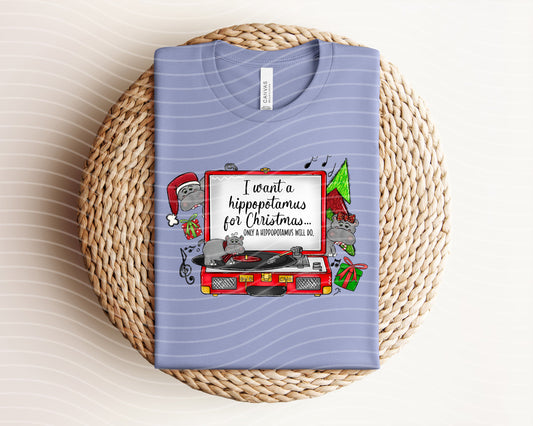 I Want a Hippopotamus for Christmas Graphic Tee