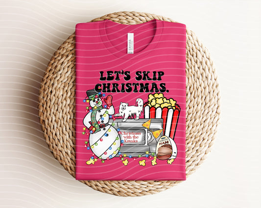 Lets Skip Christmas Graphic Tee