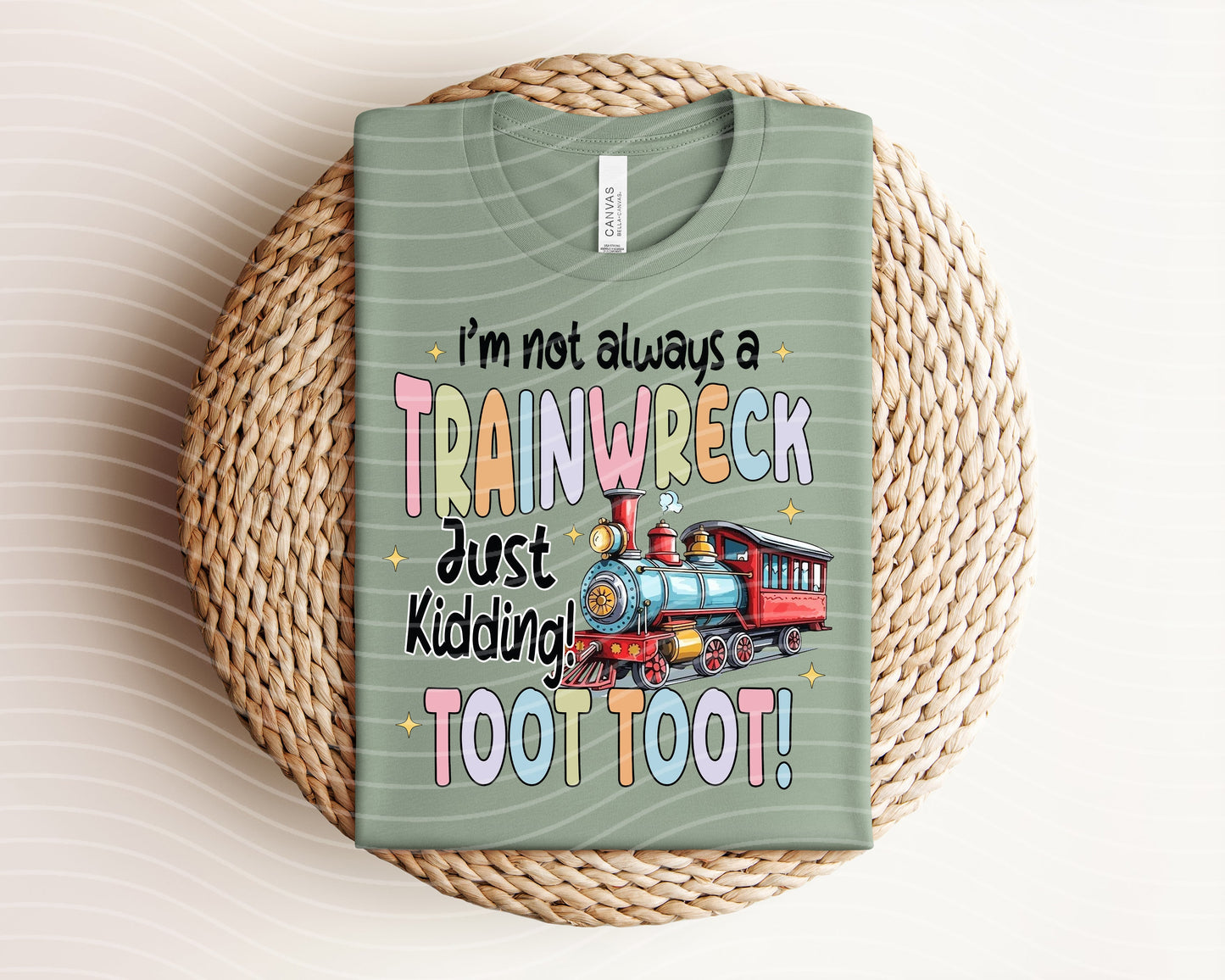 I'm Not Always a Trainwreck Graphic Tee