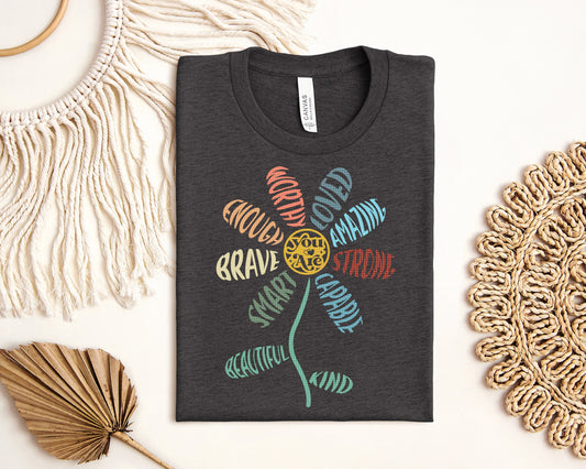 You are Flower Graphic Tee