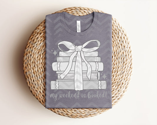 My Weekend is Booked Graphic Tee