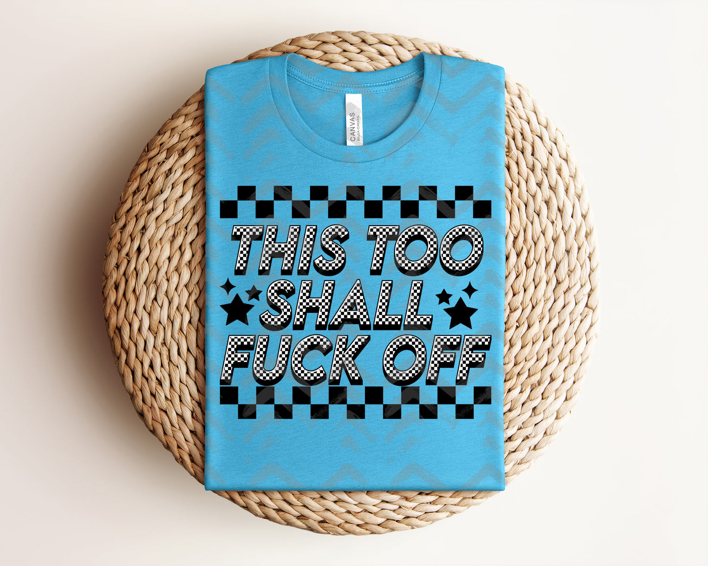 This Too Shall F*** Off Graphic Tee