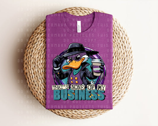 That's None of My Business Graphic Tee