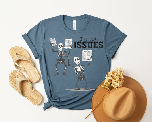I've Got Issues Graphic Tee