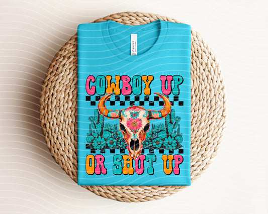 Cowboy Up or Shut Up Graphic Tee