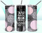 Just Be Your Own Unique Beautiful Self 20 oz Skinny Tumbler