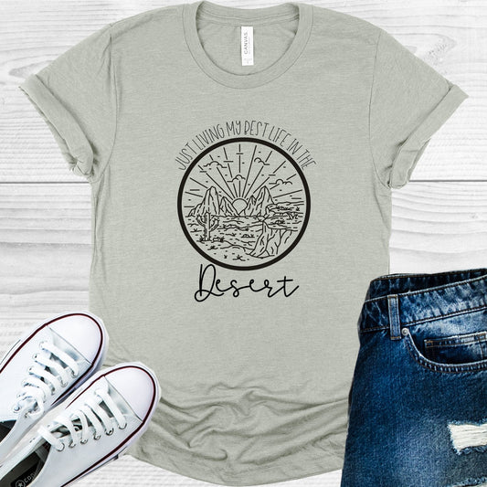 Just Living My Best Life in the Desert Graphic Tee