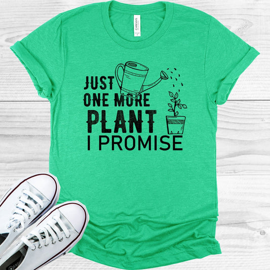 Just One More Plant I Promise Graphic Tee