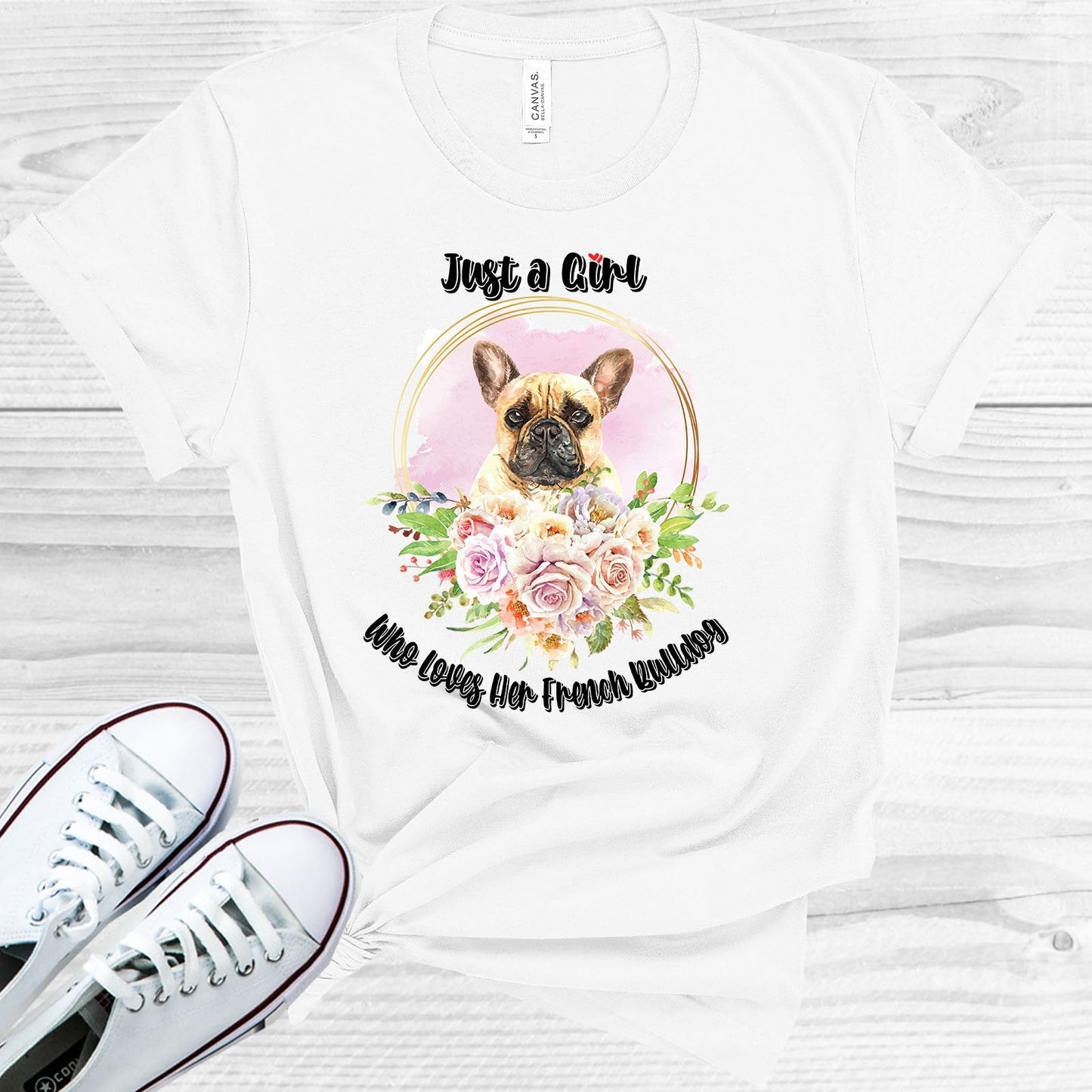 Just a Girl Who Loves Her French Bulldog Graphic Tee