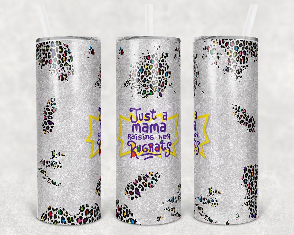 Just a Mama Raising Her Rugrats 20 oz Skinny Tumbler
