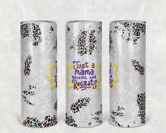 Just a Mama Raising Her Rugrats 20 oz Skinny Tumbler