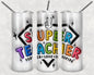 Super Teacher Puffy 20 oz Skinny Tumbler