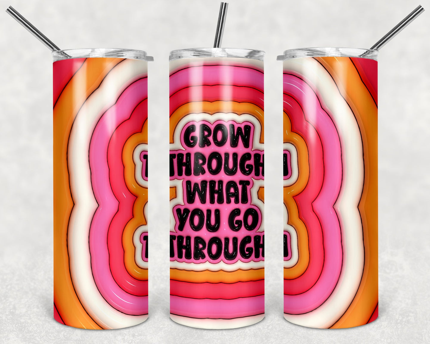 Grow Through What You Go Through Puffy 20 oz Skinny Tumbler