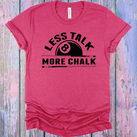Less Talk More Chalk Graphic Tee