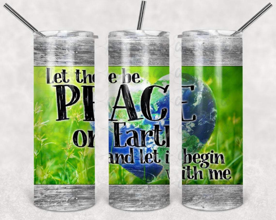 Let There Be Peace on Earth and Let it Begin with Me 20 oz Skinny Tumbler