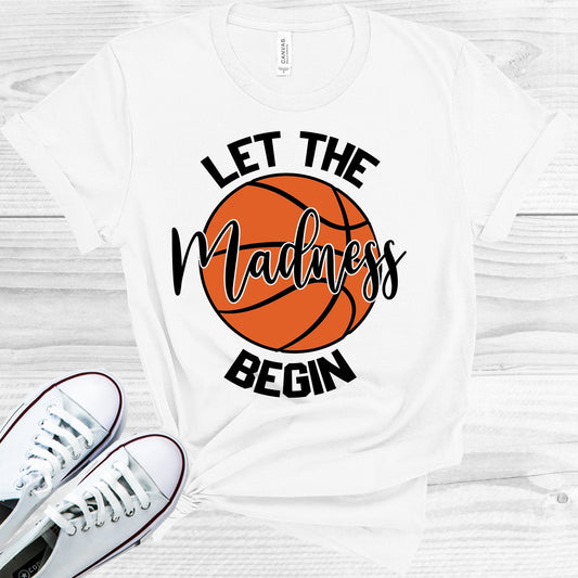 Let the Madness Begin Graphic Tee