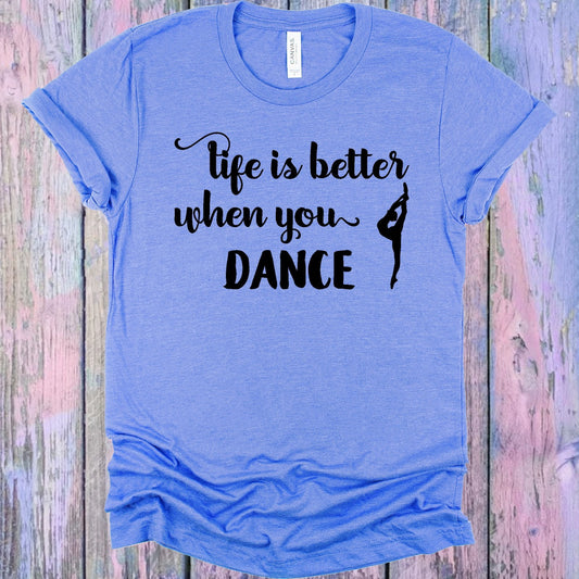Life is Better When You Dance Graphic Tee