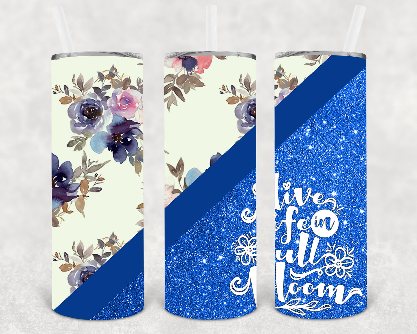 Live Life in Full Bloom 20 oz Skinny Tumbler