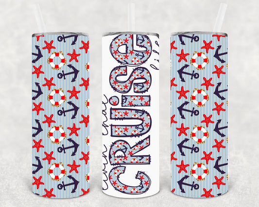 Livin That Cruise Life 20 oz Skinny Tumbler
