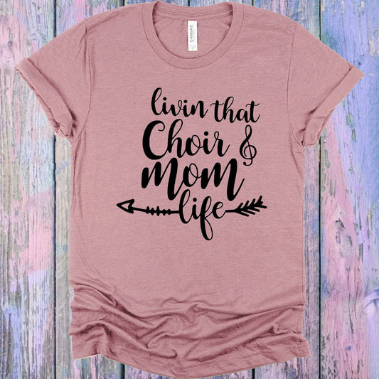 Livin That Choir Mom Life Graphic Tee
