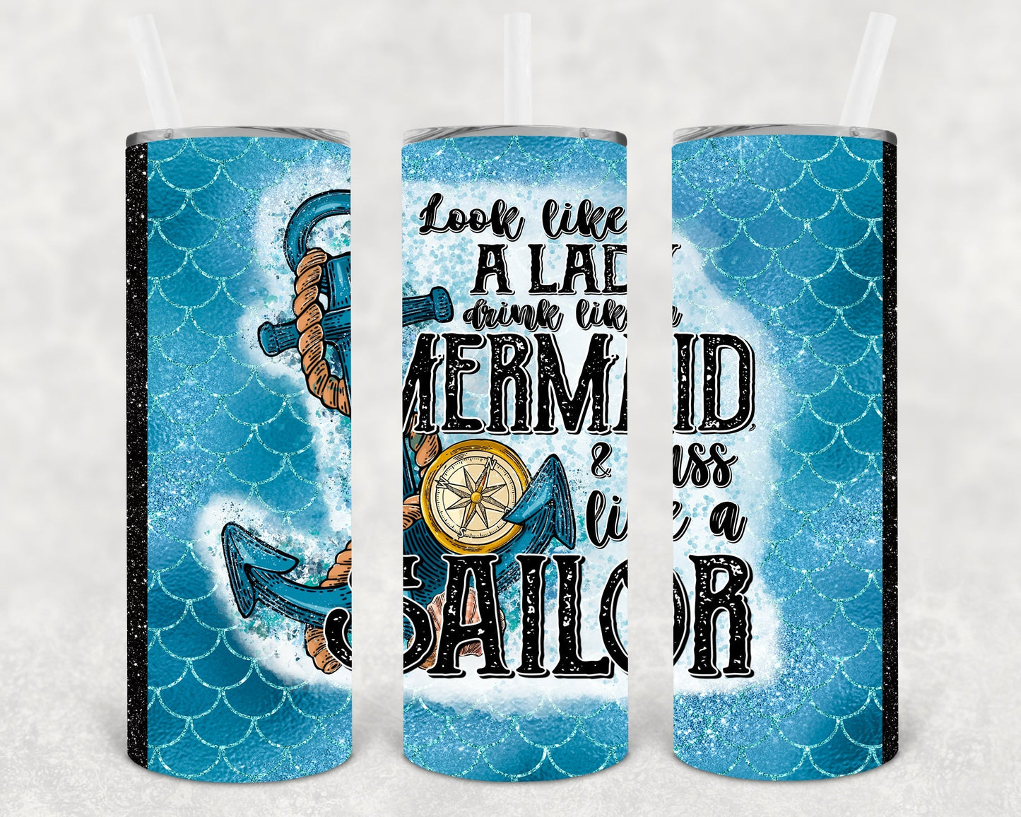 Look Like a Lady Drink Like a Mermaid 20 oz Skinny Tumbler