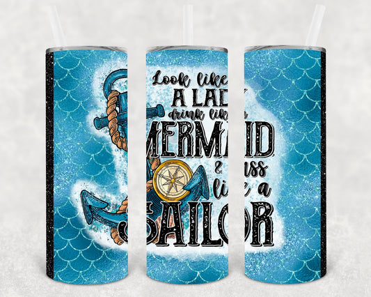 Look Like a Lady Drink Like a Mermaid 20 oz Skinny Tumbler