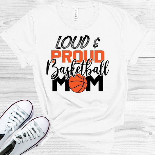 Loud & Proud Basketball Mom Graphic Tee