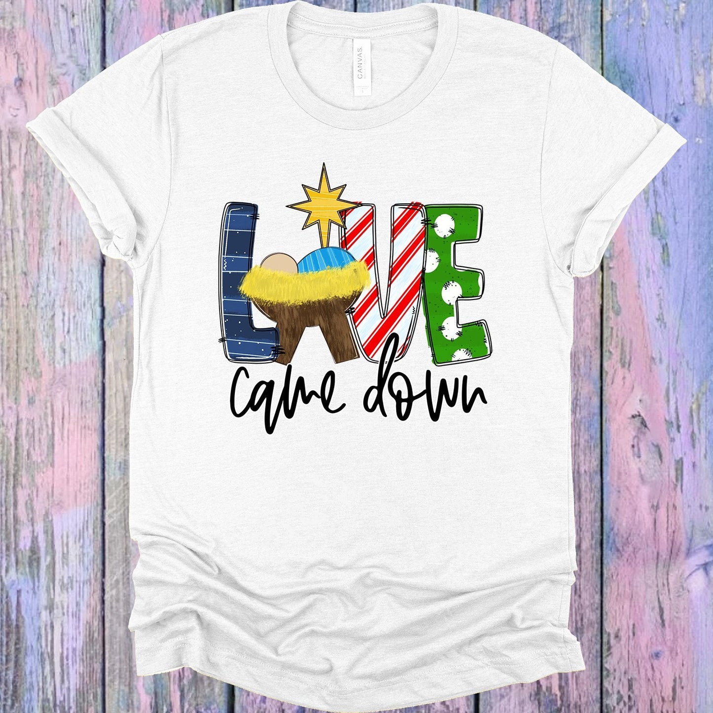 Love Came Down Graphic Tee