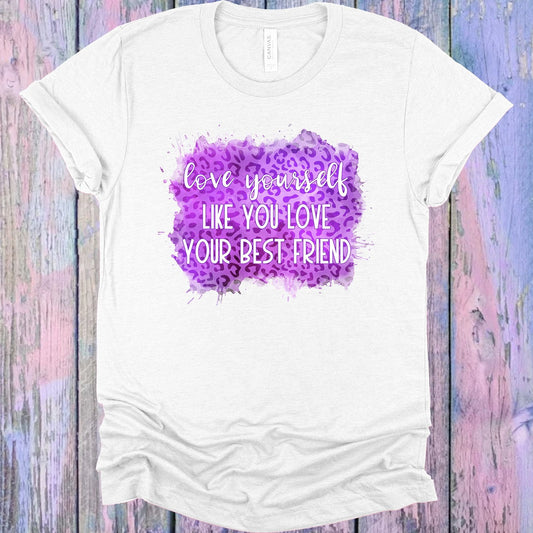 Love Yourself Like You Love Your Best Friend Graphic Tee