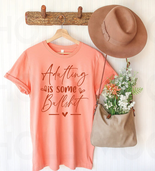 Adulting is Some Bullsh** Graphic Tee