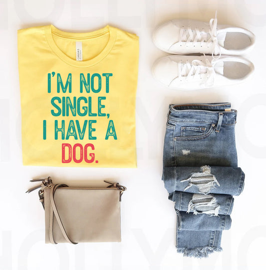 I'm Not Single I Have a Dog Graphic Tee