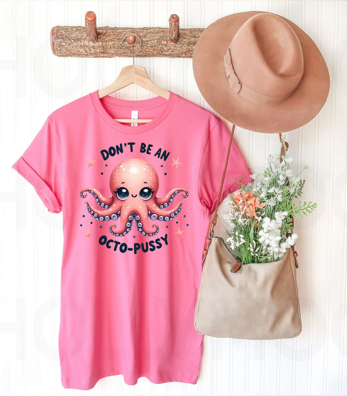 Don't Be a Octo-pussy - Graphic Tee