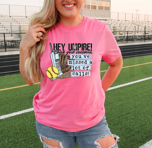 Hey Umpire Check Your Voicemail Softball Graphic Tee