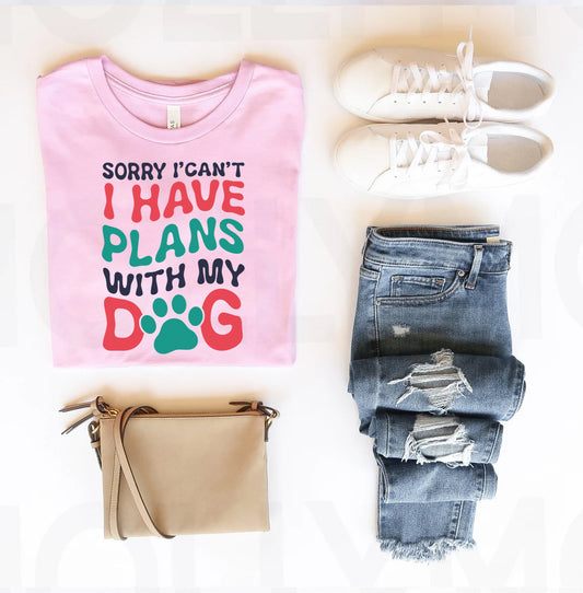Sorry I Can't I Have Plans with My Dog Graphic Tee