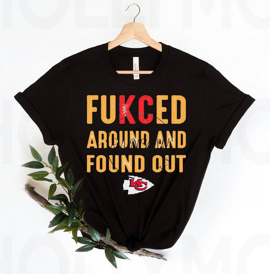 Fukced Around and Found Out Graphic Tee