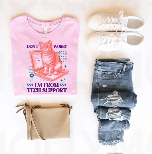 Don't Worry I'm From Tech Support Graphic Tee
