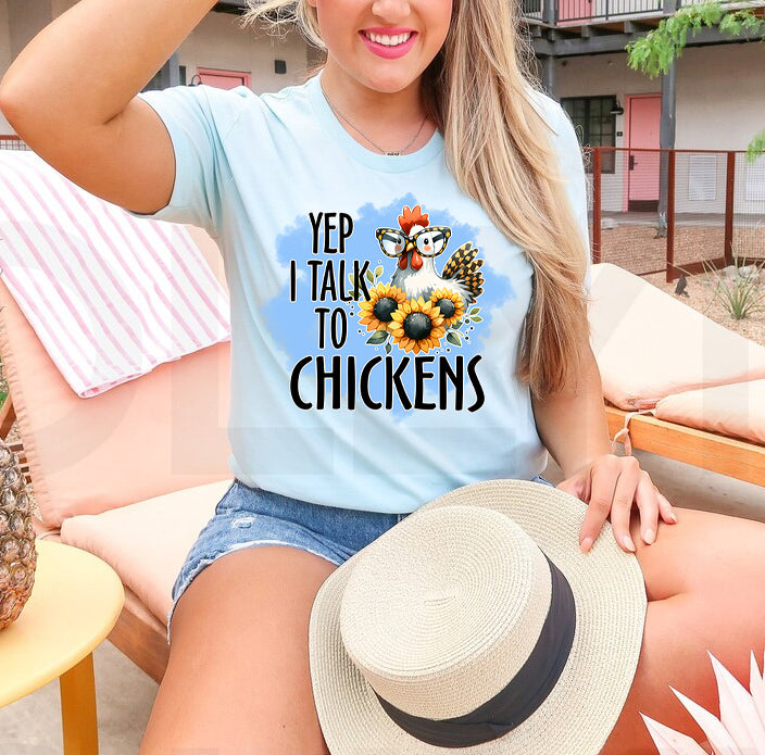 Yep I Talk to Chickens Graphic Tee