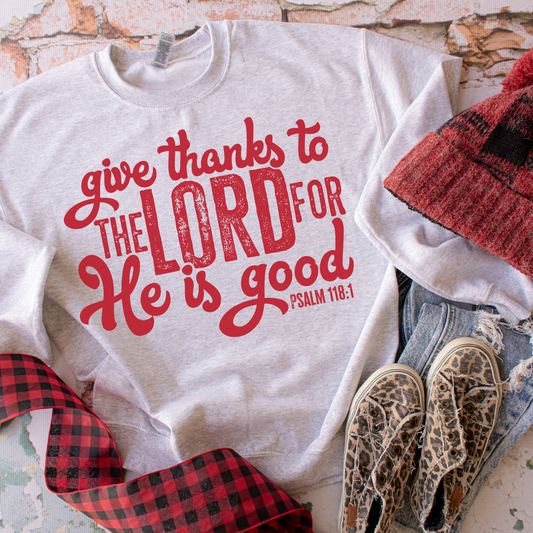 Give Thanks To The Lord - Sweatshirt