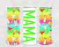 Mama 20 oz Skinny Tumbler