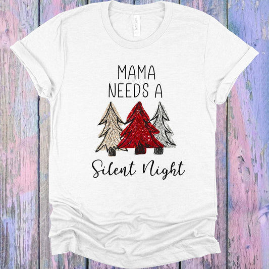 Mama Needs a Silent Night Graphic Tee