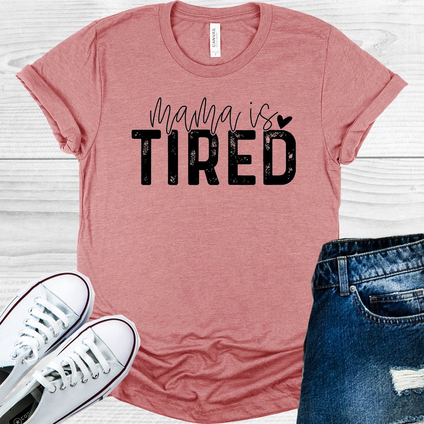 Mama is Tired Graphic Tee
