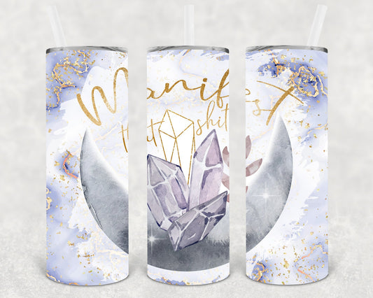 Manifest That Sh** 20 oz Skinny Tumbler