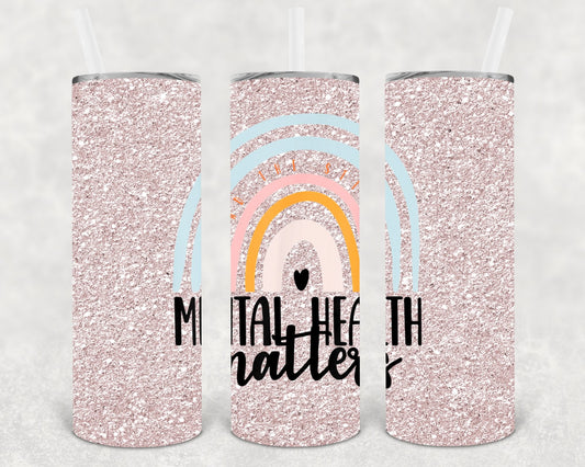 Mental Health Matters 20 oz Skinny Tumbler