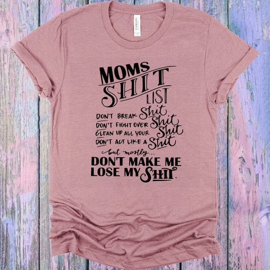 Moms Sh** List Graphic Tee