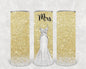 Mrs 20 oz Skinny Tumbler