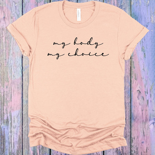 My Body My Choice Graphic Tee