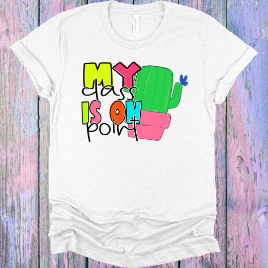 My Class is on Point Graphic Tee